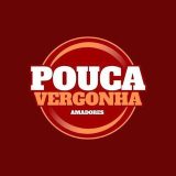 Pouca Vergonha: Amadores